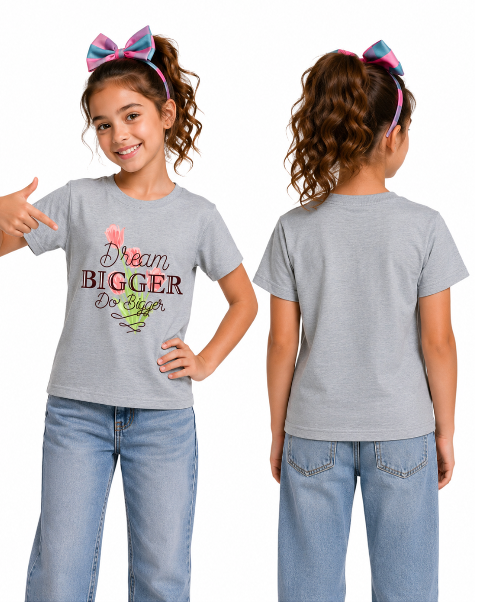 Girl's Dream bigger do bigger T-Shirt
